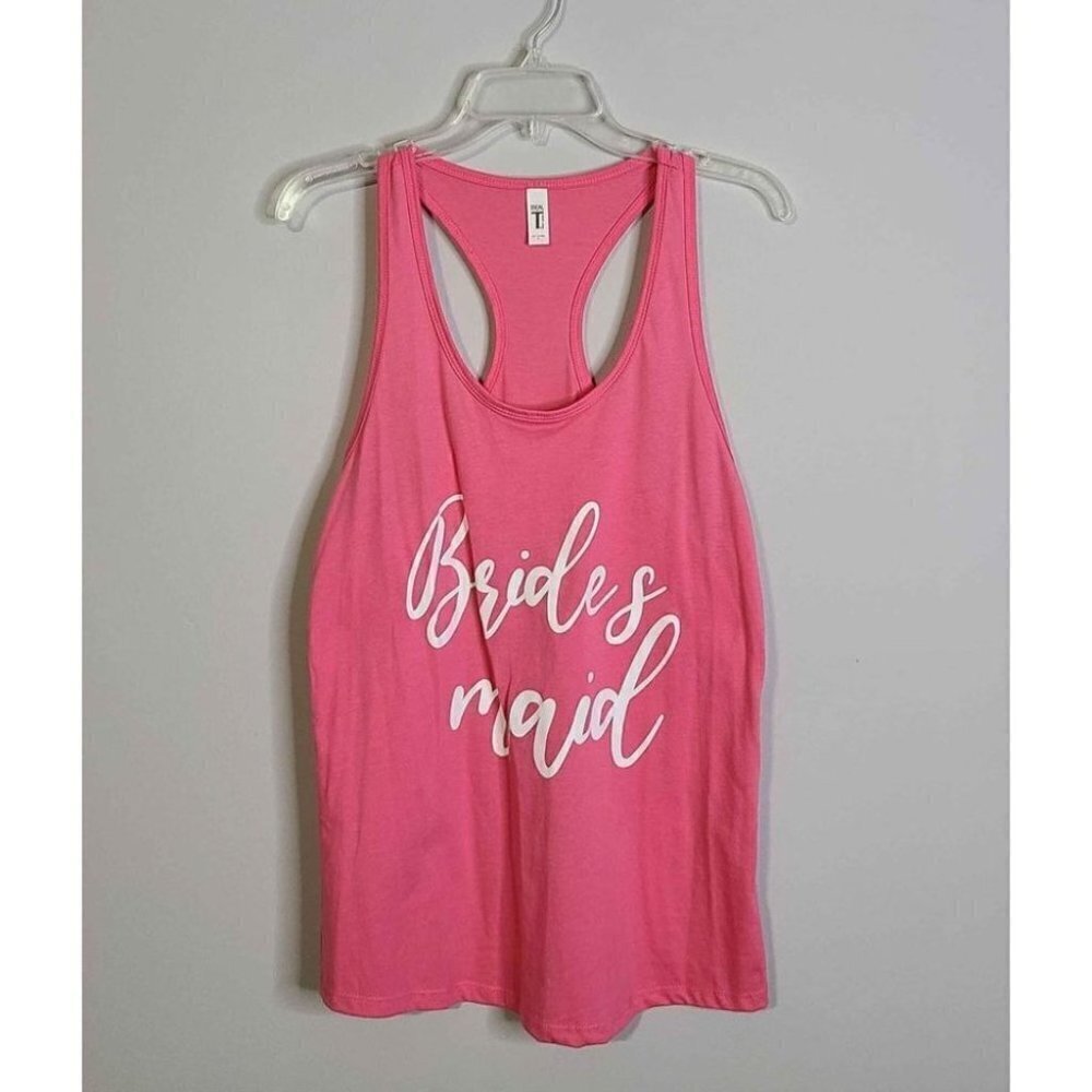 Ideal T Pink Large Racerback Tank by Next Level with Brides Maid On Front